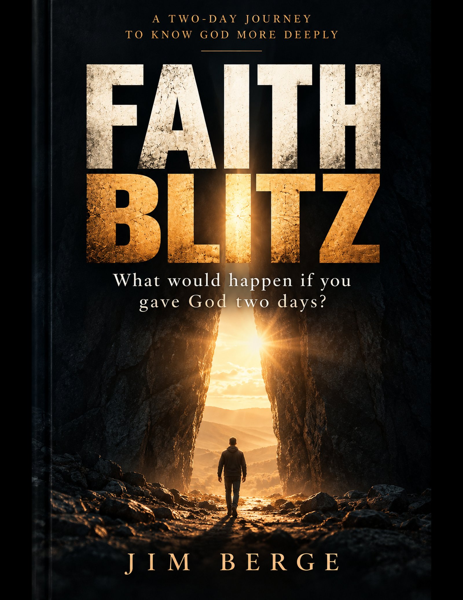 Faith Blitz by Jim Berge: A Two-Day Journey to Know God More Deeply